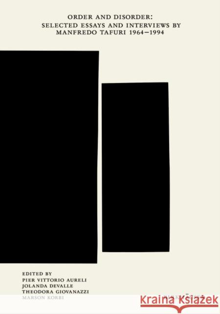 History of the Domestic Space: Selected Essay, Lectures, Interviews by Manfredo Tafuri 1964-1994