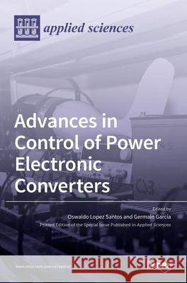 Advances in Control of Power Electronic Converters