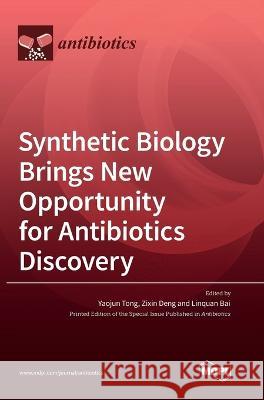 Synthetic Biology Brings New Opportunity for Antibiotics Discovery