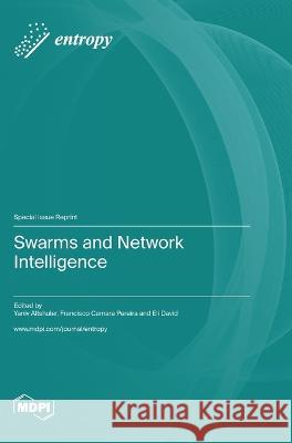 Swarms and Network Intelligence