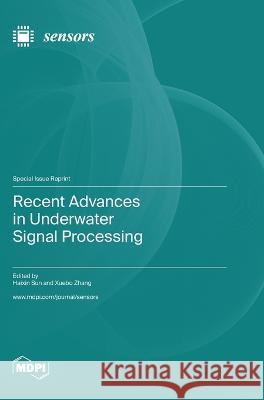 Recent Advances in Underwater Signal Processing