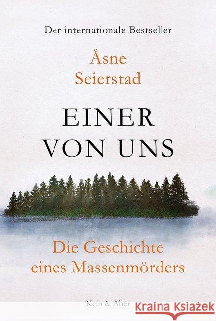 Einer von uns : Die Geschichte eines Massenmörders. Ausgezeichnet mit dem Leipziger Buchpreis zur Europäischen Verständigung 2018