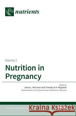 Nutrition in Pregnancy: Volume II