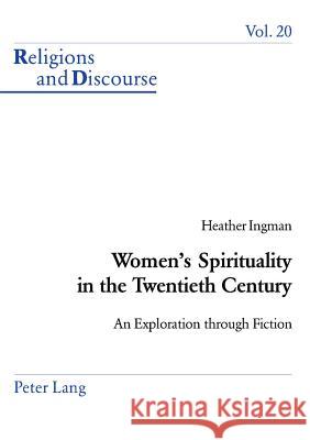 Women's Spirituality in the Twentieth Century; An Exploration through Fiction