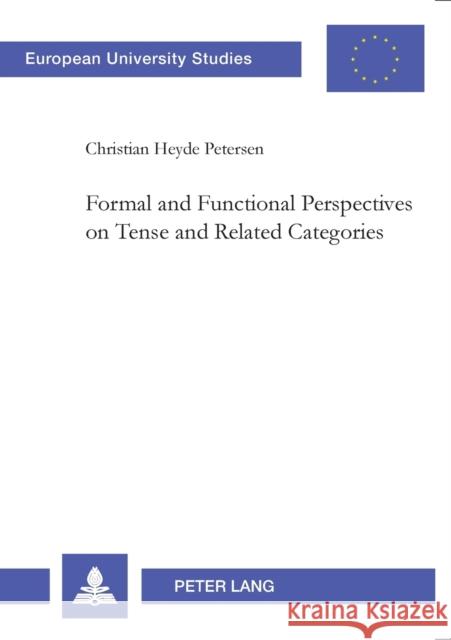 Formal and Functional Perspectives on Tense and Related Categories