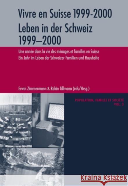 Vivre En Suisse 1999-2000- Leben in Der Schweiz 1999-2000: Une Année Dans La Vie Des Ménages Et Familles En Suisse- Ein Jahr Im Leben Der Schweizer Fa