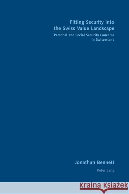 Fitting Security into the Swiss Value Landscape; Personal and Social Security Concerns in Switzerland