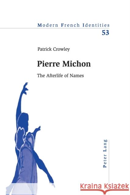 Pierre Michon; The Afterlife of Names