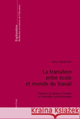 La Transition Entre École Et Monde Du Travail: Préparer Les Jeunes À l'Entrée En Formation Professionnelle