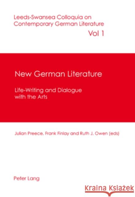 New German Literature: Life-Writing and Dialogue with the Arts