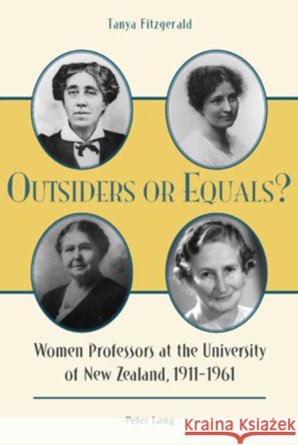 Outsiders or Equals?: Women Professors at the University of New Zealand, 1911-1961