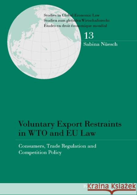 Voluntary Export Restraints in Wto and Eu Law: Consumers, Trade Regulation and Competition Policy