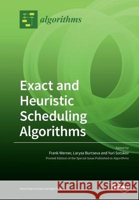 Exact and Heuristic Scheduling Algorithms