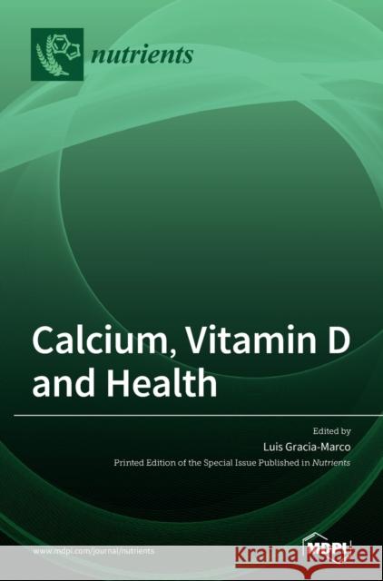 Calcium, Vitamin D and Health