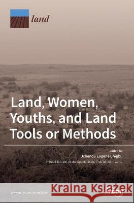 Land, Women, Youths, and Land Tools or Methods
