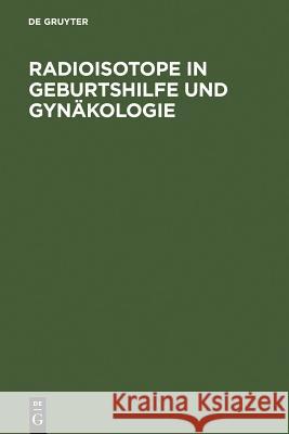 Radioisotope in Geburtshilfe und Gynäkologie