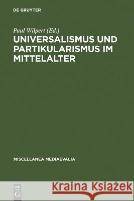 Universalismus Und Partikularismus Im Mittelalter