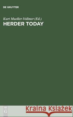 Herder Today: Contributions from the International Herder Conference, November 5-8, 1987, Stanford, California
