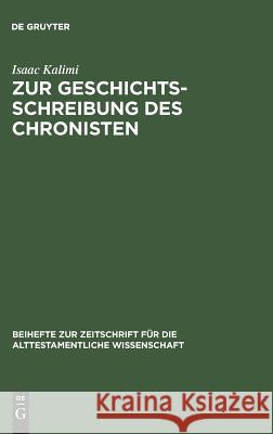 Zur Geschichtsschreibung Des Chronisten: Literarisch-Historiographische Abweichungen Der Chronik Von Ihren Paralleltexten in Den Samuel- Und Königsbüc