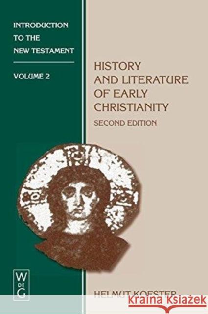 Introduction to the New Testament, Vol 2, History and Literature of Early Christianity