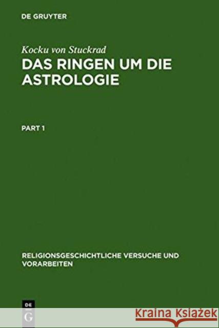 Das Ringen Um Die Astrologie: Jüdische Und Christliche Beiträge Zum Antiken Zeitverständnis