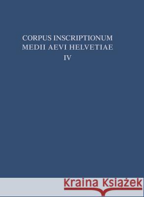 Die Inschriften Der Kantone Luzern, Unterwalden, Uri, Schwyz, Zug, Zürich, Schaffhausen, Thurgau, St. Gallen Und Des Fürstentums Liechtenstein Bis 130