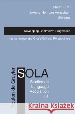 Developing Contrastive Pragmatics: Interlanguage and Cross-Cultural Perspectives