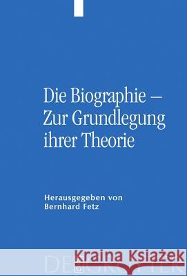 Die Biographie – Zur Grundlegung ihrer Theorie