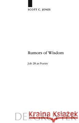 Rumors of Wisdom: Job 28 as Poetry