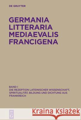 Die Rezeption lateinischer Wissenschaft, Spiritualität, Bildung und Dichtung aus Frankreich