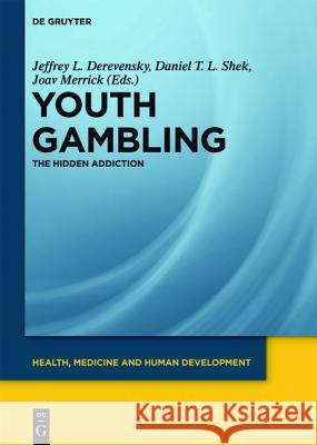 Youth Gambling: The Hidden Addiction