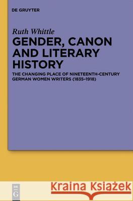 Gender, Canon and Literary History: The Changing Place of Nineteenth-Century German Women Writers (1835-1918)