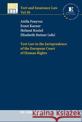 Tort Law in the Jurisprudence of the European Court of Human Rights