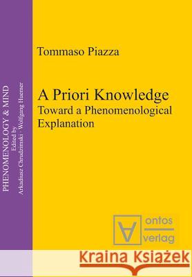 A Priori Knowledge: Toward a Phenomenological Explanation