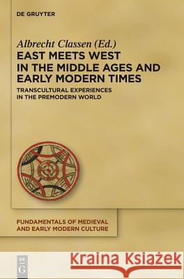 East Meets West in the Middle Ages and Early Modern Times