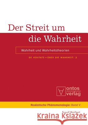 De Veritate - Über die Wahrheit, Band 2, Der Streit um die Wahrheit