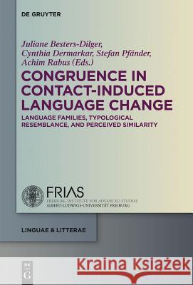 Congruence in Contact-Induced Language Change: Language Families, Typological Resemblance, and Perceived Similarity