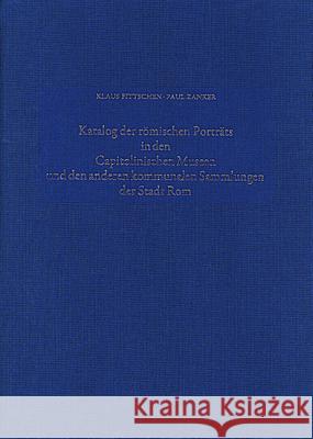 Katalog der Römischen Porträts in den Capitolinischen Museen und den anderen Kommunalen Sammlungen der Stadt Rom, 2 Bde.. Bd.4 : Kinderbildnisse. Nachträge zu Band I-III. Neuzeitliche oder neuzeitlich