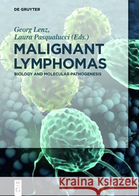 Malignant Lymphomas: Biology and Molecular Pathogenesis