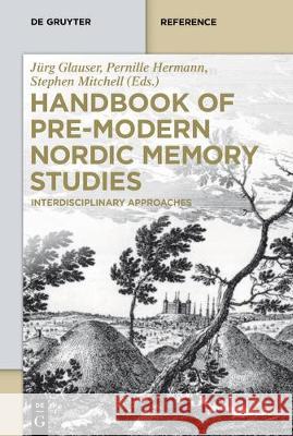 Handbook of Pre-Modern Nordic Memory Studies: Interdisciplinary Approaches