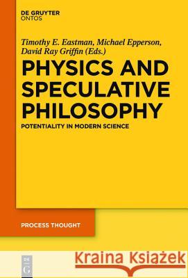 Physics and Speculative Philosophy: Potentiality in Modern Science