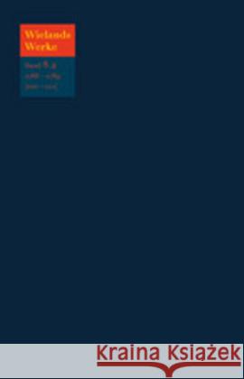 Kommentar : Geschichte des Agathon. Endymions Traum. Musarion, oder die Philosophie der Grazien. Idris. Nadine. Chloe. Vorberichte und Zusätze. April 1766 - Dezember 1769. [100 - 111]