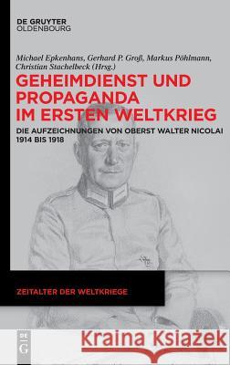 Geheimdienst und Propaganda im Ersten Weltkrieg