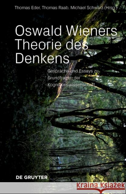 Oswald Wieners Theorie des Denkens : Gespräche über Dichtung, Formalismen und Selbstbeobachtung