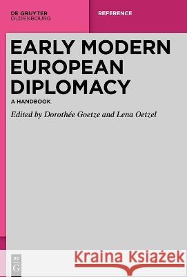 Early Modern European Diplomacy: A Handbook