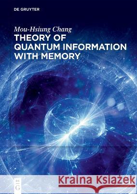 Theory of Quantum Information with Memory