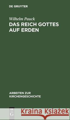 Das Reich Gottes Auf Erden: Utopie Und Wirklichkeit. Eine Untersuchung Zu Butzers 