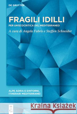 Fragili IDILLI: Per Un'ecocritica del Mediterraneo