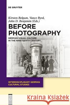 Before Photography: German Visual Culture in the Nineteenth Century