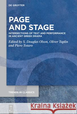 Page and Stage: Intersections of Text and Performance in Ancient Greek Drama